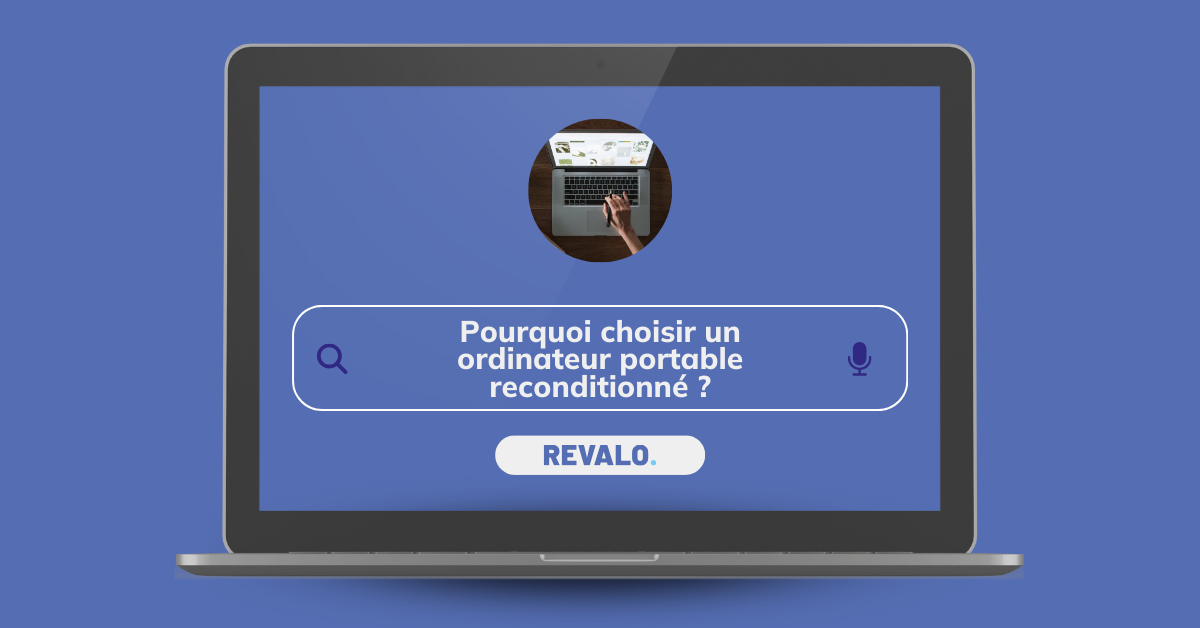 Pourquoi choisir un ordinateur portable reconditionné ?