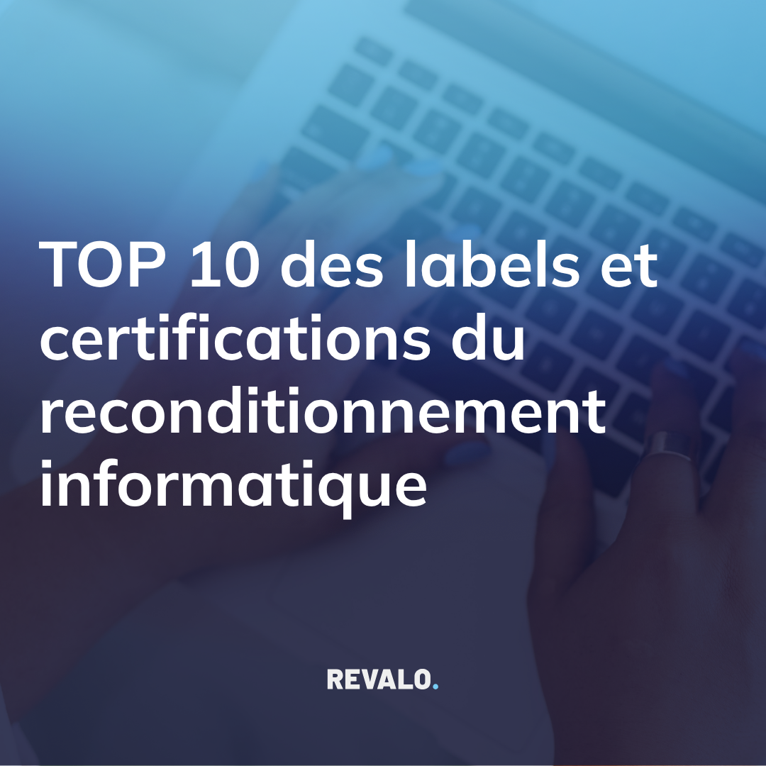TOP 10 des labels et certifications du reconditionnement informatique