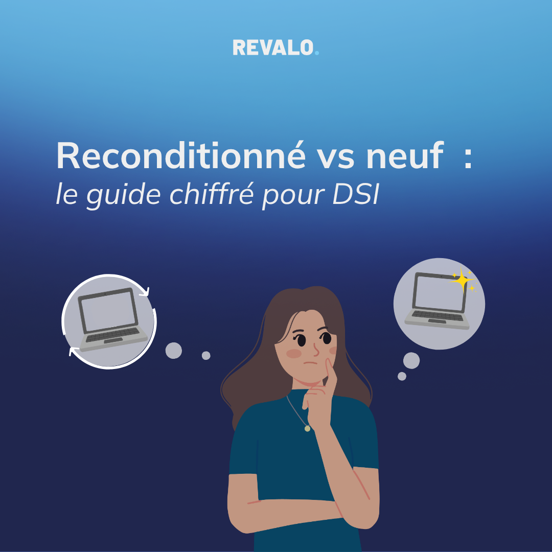 Reconditionné vs neuf : le guide chiffré pour DSI